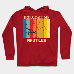 Hola,call me Nautilus  Dog Named T-Shirt Hoodie